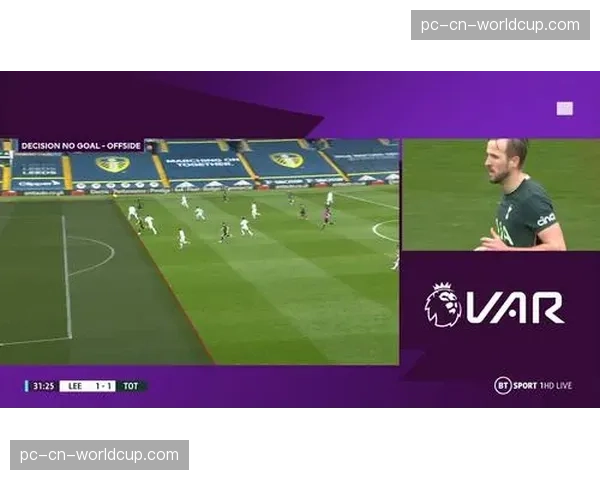 VAR技术再进化:2026-27赛季英超将测试全自动实时越位投影系统 VAR技术再进化:2026-27赛季英超将测试全自动实时越位投影系统